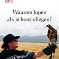 waarom lopen als je kunt vliegen
