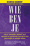 wie ben je
